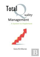 Total Quality Management - A System To Implement