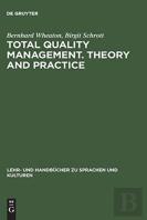 Total Quality Management. Theory And Practice