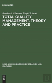 Total Quality Management. Theory And Practice