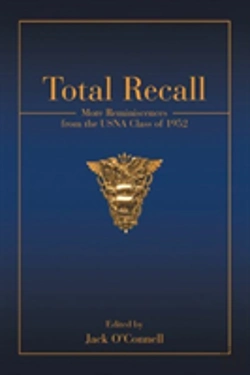 Bertrand.pt - Total Recall: More Reminiscences From The Usna Class Of 1952