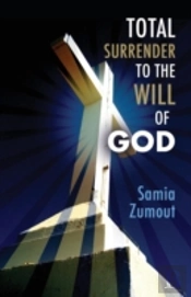 Total Surrender To The Will Of God