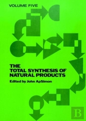 Total Synthesis Of Natural Products, Volume 5