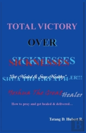 Total Victory Over Sicknesses