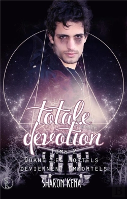 Bertrand.pt - Totale Devotion 2 : Quand Les Mortels Deviennent Immortels
