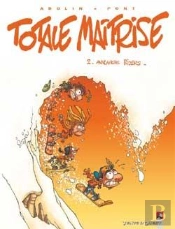 Totale Maîtrise Tome 2 ; Avalanche Rider