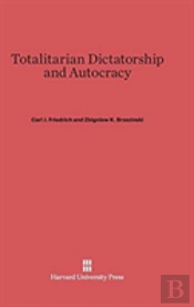 Totalitarian Dictatorship And Autocracy