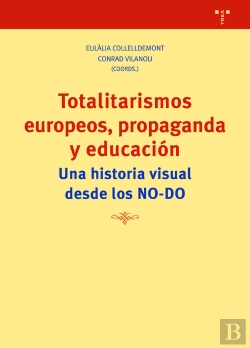 Bertrand.pt - Totalitarismos Europeos, Propaganda Y Educación