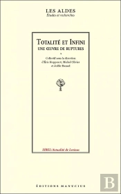 Totalité Et Infini, Une Oeuvre De Rupture