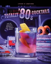 Totally '80s Cocktails