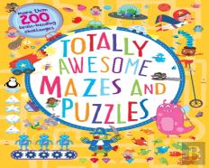 Totally Awesome Mazes And Puzzles (Activity Book For Ages 6 - 9)