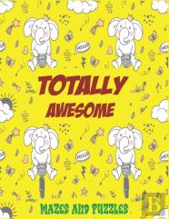 Totally Awesome Mazes And Puzzles