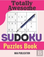Totally Awesome Sudoku Puzzles Book