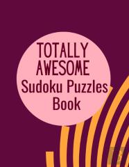 Totally Awesome Sudoku Puzzles Book