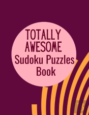 Totally Awesome Sudoku Puzzles Book