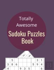 Totally Awesome Sudoku Puzzles Book