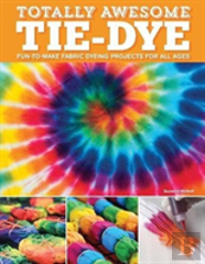 Totally Awesome Tie-Dye