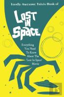 Totally Awesome Trivia Book Of Lost In Space