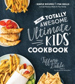 Bertrand.pt - Totally Awesome Ultimate Kids Cookbook, The: Simple Recipes & Fun Skills To Cook Fabulous Meals For Your Family