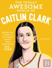 Totally Awesome World Of Caitlin Clark