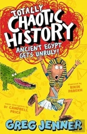 Totally Chaotic History: Ancient Egypt Gets Unruly!