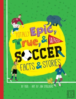 Bertrand.pt - Totally Epic, True And Wacky Soccer Facts And Stories