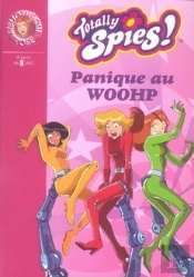 Totally Spies T.17 ; Panique Au Woohp