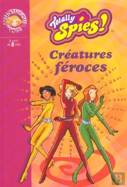 Bertrand.pt - Totally Spies T.2 ; Créatures Féroces