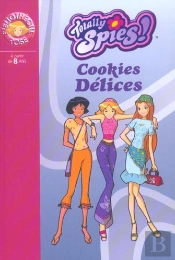 Totally Spies T.6 ; Cookies Délices