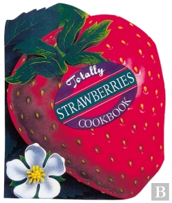 Bertrand.pt - Totally Strawberries Cookbook