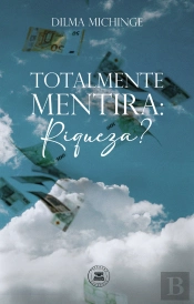 Totalmente Mentira: Riqueza? 