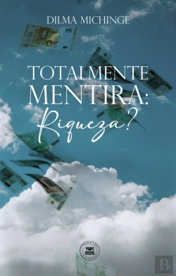 Bertrand.pt - Totalmente Mentira: Riqueza? 