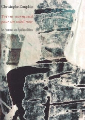 Totem Normand Pour Un Soleil Noir