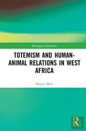 Totemism And Humanâ€“Animal Relations In West Africa