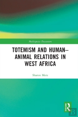 Bertrand.pt - Totemism And Humanâ€“Animal Relations In West Africa