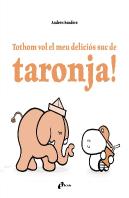 Tothom Vol El Meu Deliciós Suc De Taronja!