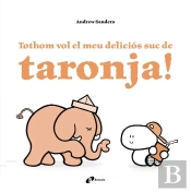 Tothom Vol El Meu Deliciós Suc De Taronja!