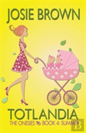 Totlandia - Book 4 (The Onesies, Summer)
