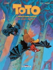 Toto L'Ornithorynque Tome 6 : Toto L'Ornithorynque Au Pays Du Ciel