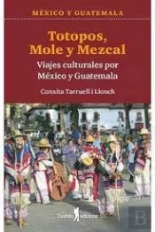 Totopos, Mole Y Mezcal