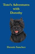 Toto'S Adventures With Dorothy