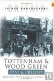 Tottenham And Wood Green Past And Present