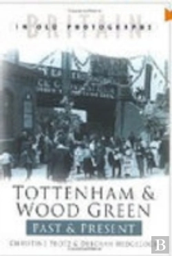 Bertrand.pt - Tottenham And Wood Green Past And Present
