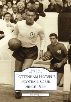 Bertrand.pt - Tottenham Hotspur Fc Since 1953