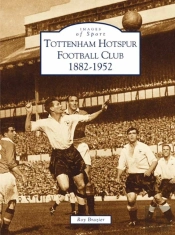 Tottenham Hotspur Football Club, 1882-1952