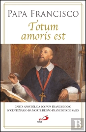 Totum Amoris est - Carta Apostólica do Papa Francisco 