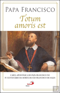 Bertrand.pt - Totum Amoris est - Carta Apostólica do Papa Francisco 
