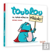 Toublou : Le Super Héros Du Padodo !