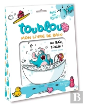 Toublou : Mon Livre De Bain : Au Bain, Zinzin !