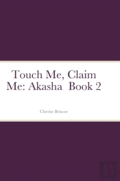 Touch Me, Claim Me