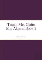 Touch Me, Claim Me